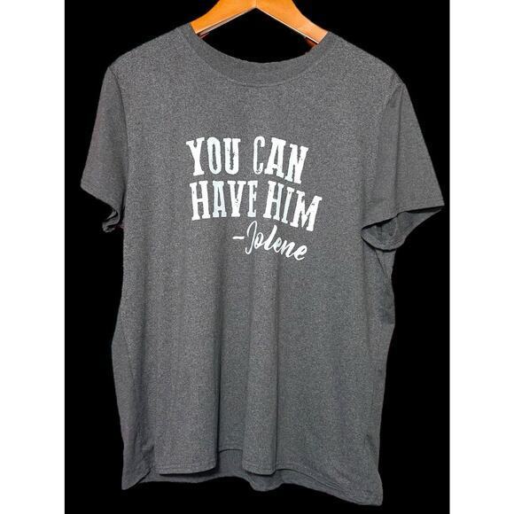 “You Can Have Him ~ Jolene” Funny Humor Break‎ Up Gray Tee Women Plus Size XXL - Picture 1 of 11